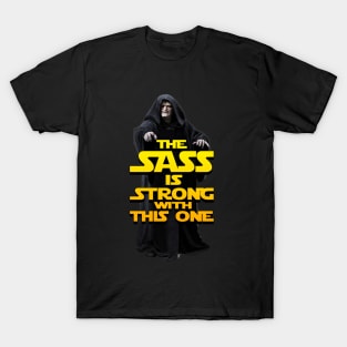 Sassy Force T-Shirt